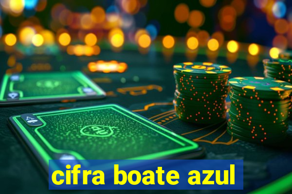 cifra boate azul